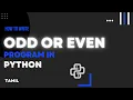 Odd or Even Program in Python - Tamil Techtors