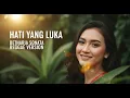 Download Lagu HATI YANG LUKA - BETHARIA SONATA || REGGAE VERSION