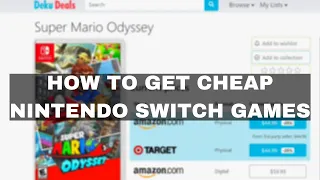 How to Get Cheap Nintendo Switch Games on Sale Using Deku Deals Retail eShop Sales Tracker 2020