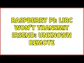 Raspberry Pi LIRC won t transmit irsend unknown remote 2 Solutions