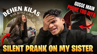 silent prank on my sister gusse mai phone tod diya brothersister relatable siblingfight