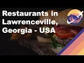 Restaurants in Lawrenceville Georgia - USA