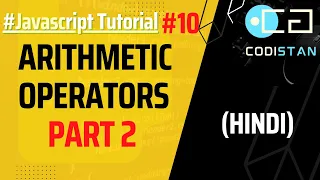 Javascript Operators Arithmetic Operators part 2 Lecture 10 Javascript tutorial in Hindi
