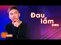 Download Lagu ĐAU LẮM REMIX - PHẠM TRƯỞNG | BẢN REMIX HAY NHẤT CỦA PHẠM TRƯỞNG 2020