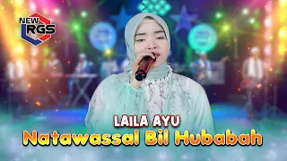 natawassal bil hubabah laila ayu new rgs