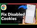How To Fix Cookies Are Disabled In Chrome On Android