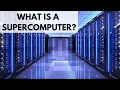 What is a Supercomputer
