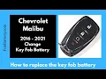 Chevrolet Malibu Key Fob Battery Replacement 2016 - 2021