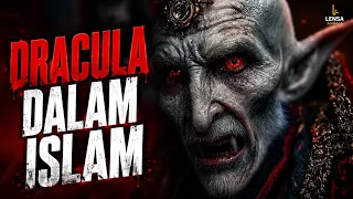 TERNYATA BENAR! Sejarah Asli Dracula dalam ISLAM