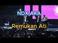 Download Lagu Remukan Ati   NDX AKA