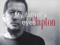 Download Lagu Eric Clapton-My father`s eyes Lyrics