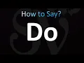 How to Pronounce Do (correctly!)
