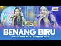 Download Lagu BENANG BIRU - LISSA IN MACAO ft. OM NIRWANA | LIVE MUSIC | VERSI KOPLO
