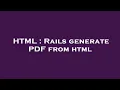 HTML Rails generate PDF from html