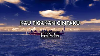 Download Kau Tigakan Cintaku - Indah Yastami (Lirik Lagu) MP3