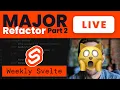 Svelte Kit Refactor Live Part 2 - Special Edition