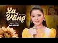 Download Lagu Tiếng hát chạm vào trái tim người nghe | Xa Vắng - Thu Hường (Official MV)