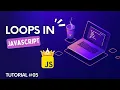 Mastering JavaScript Loops A Comprehensive Guide for Beginners and Experts