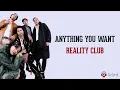 Anything You Want - Reality Club 🇮🇩🇮🇩 (Lirik Lagu Terjemahan) ~ The same song on repeat