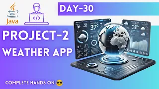 Day-30 Project-2 Weather App JAVA Tutorial JAVA Full Course