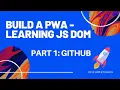 Build a PWA - Learning JS DOM