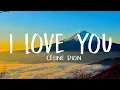 Download Lagu Céline Dion - I Love You (Lyrics)