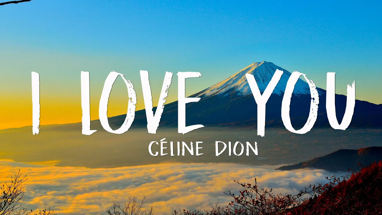Céline Dion - I Love You (Lyrics) Céline Dion - I Love You (Lyrics)
