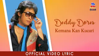 Download Deddy Dores - Kemana Kan Kucari (Official Lyric Video) MP3
