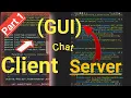 Client and server chat using GUI Part 1