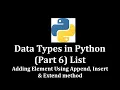 Data Types in Python Part 6 List Adding element using Append Insert Extend method LearnWithMrRJ