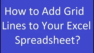 How to Add Grid Lines to Your Excel Spreadsheet