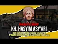 Download Lagu Biografi Lengkap KH Hasyim Asy'ari - 14 Bulan di dalam Kandungan Ibunya - Part 1