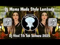 Download Lagu DJ MAMA MUDA STYLE LAMBADA TREND VELOCITY VIRAL TIKTOK TERBARU 2025 YANG KALIAN CARI !