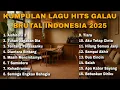 Download Lagu KUMPULAN LAGU HITS GALAU BRUTAL INDONESIA 2025