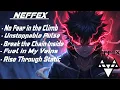 Lagu No Fear in the Climb - Best NEFFEX Songs ♫ , NCS, Electronic, House ♫ || NEFFEX Songs Of All Time