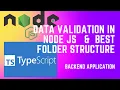 LEARN HOW TO VALIDATE DATA IN BACKEND USING NODE JS AND TYPESCRIPT AND BEST FOLDER STRUCTURE