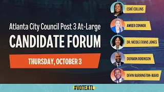 #VoteATL Candidate Forum, Post 3 At-Large