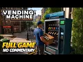 Vending Machine Business Simulator FULL GAME Gameplay Longplay No Commentary