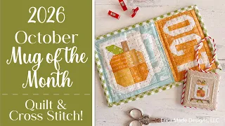 2026 Mugs of the Month: October Quilt and Cross Stitch!