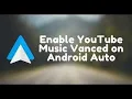 Deprecated Use Youtube Music Vanced on Android Auto