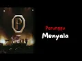 Perunggu - Menyala (Stripped Version) | Lirik Lagu
