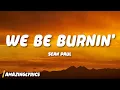 Download Lagu Sean Paul - We Be Burnin' (Lyrics)