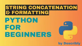 10 String Concatenation String Formatting - Python Tutorial for Absolute Beginners