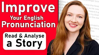 Improve Your English Pronunciation Read And Analyse A Story British English 