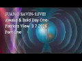 JUAN O SAVIN - LIVE Awake Bold Day One