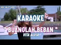 Karaoke Buanglah Beban - Vita Alvia (Original Song)