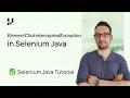 Handling ElementClickInterceptedException in Selenium Java Selenium 4 Tutorial TestMu AI