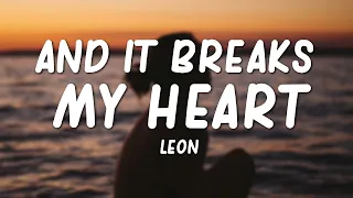 Download LÉON - And it Breaks My Heart (Lyrics) MP3