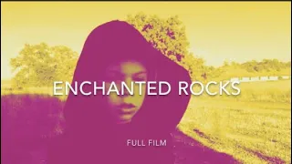 enchanted rocks full film 