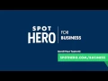 Introducing SpotHero For Business